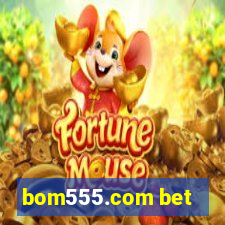 bom555.com bet